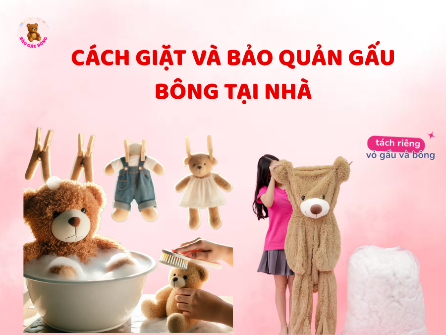 CÁCH GIẶT VÀ BẢO QUẢN GẤU BÔNG TẠI NHÀ